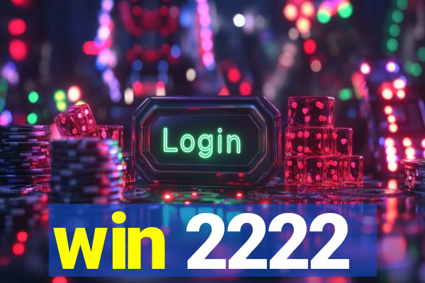 win 2222